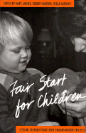 Fair Start for Children: Lessons Learned from Seven Demonstration Projects - Larner, Mary, Ms. (Editor), and Harkavy, Oscar, Mr. (Editor), and Halpern, Robert, Professor (Editor)