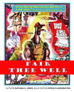 Fair Thee Well: Fair Thee Well; The Tale of Figero Baunchi