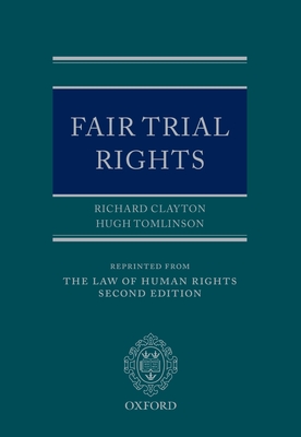 Fair Trial Rights - Clayton Qc, Richard, and Tomlinson Qc, Hugh