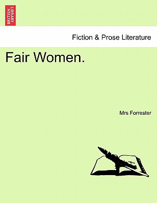 Fair Women. - Forrester, Mrs