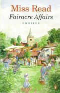 Fairacre Affairs Omnibus: Village Centenary; Summer at Fairacre