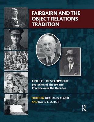 Fairbairn and the Object Relations Tradition - S. Clarke, Graham (Editor), and Scharff, David E. (Editor)