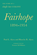 Fairhope, 1894-1954: The Story of a Single Tax Colony