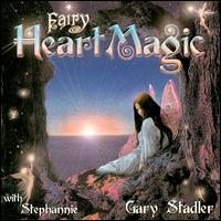 Fairie Heart Magic - Gary Stadler