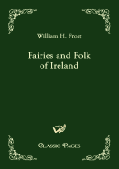 Fairies and Folk of Ireland