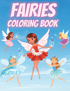 Fairies Coloring Book: For Kids Ages 4-8 Adorable Cute And Unique Coloring Pages