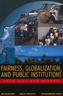 Fairness, Globalization, and Public Institutions: East Asia and Beyond