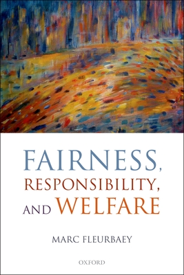 Fairness, Responsibility, and Welfare - Fleurbaey, Marc