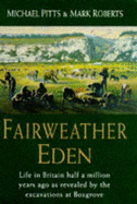 Fairweather Eden: Story of Boxgrove and the First Europeans