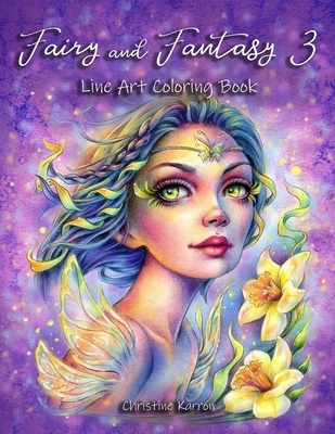 Fairy and Fantasy 3 Line Art Coloring Book - Karron, Christine