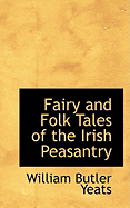 Fairy and Folk Tales of the Irish Peasantry