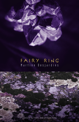 Fairy Ring - Desjardins, Martine, and Reed, Fred A (Translated by), and Homel, David (Translated by)
