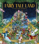 Fairy Tale Land: 12 classic tales reimagined