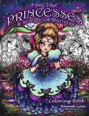 Fairy Tale Princesses & Storybook Darlings Coloring Book - Lynn, Hannah