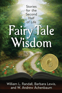 Fairy Tale Wisdom: Stories for the Second Half of Life
