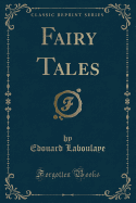 Fairy Tales (Classic Reprint)