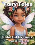 Fairy Tales Colorful Dreams: Adult Coloring Book