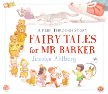 Fairy Tales for Mr. Barker: A Peek-Through Story