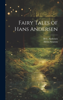 Fairy Tales of Hans Andersen - Andersen, H C 1805-1875, and Stratton, Helen