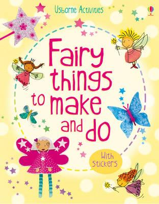 Fairy things to make and do - Gilpin, Rebecca