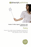 Fairy - Miller, Frederic P (Editor), and Vandome, Agnes F, and McBrewster, John