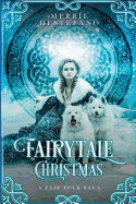 Fairytale Christmas: A Fair Folk Saga