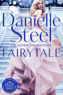 Fairytale: Escape With A Magical Story Of Love, Family And Hope From The Billion Copy Bestseller