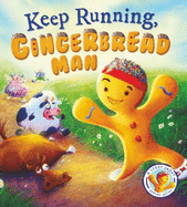 Fairytales Gone Wrong: Keep Running. Gingerbread Man: A Story About Keeping Active