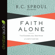 Faith Alone: The Evangelical Doctrine of Justification