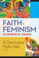 Faith and Feminism: Ecumenical Essays