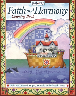 Faith and Harmony Coloring Book: Folk-Art Inspired Angels, Animals, and Biblical Scenes - Shore, Jim