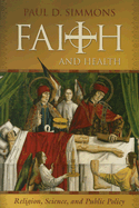 Faith and Health: Religion, Science, and Public Policy