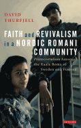 Faith and Revivalism in a Nordic Romani Community: Pentecostalism Amongst the Kaale Roma of Sweden and Finland