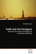 Faith and the Foreigner - Exploring the Impact of Religion on Immigration Attitudes