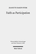 Faith as Participation: An Exegetical Study of Some Key Pauline Texts