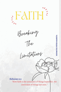Faith: Breaking The Limitations