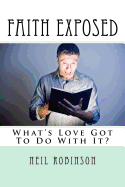 Faith Exposed: What's Love Got to Do with It?
