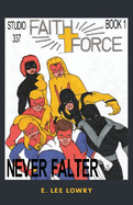 Faith Force: Never Falter
