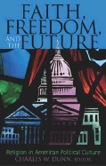 Faith, Freedom, and the Future: Religion in American Political Culture