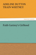 Faith Gartney's Girlhood