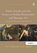 Faith, Gender and the Senses in Italian Renaissance and Baroque Art: Interpreting the Noli me tangere and Doubting Thomas