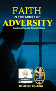 Faith In The Midst Of Adversity: Inspirational Devotional