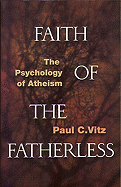 Faith of the Fatherless: The Psychology of Atheism