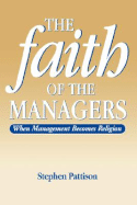 Faith of the Managers: When Management Becomes Religion