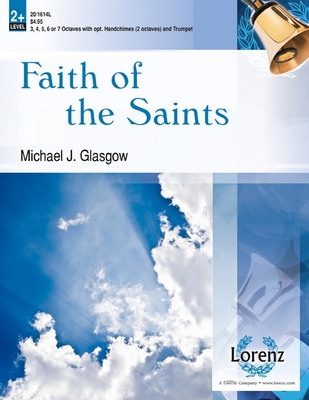 Faith of the Saints - Glasgow, Michael J (Composer)