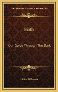 Faith: Our Guide Through the Dark