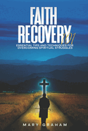 Faith Recovery 101: Essential Tips and Techniques for Overcoming Spiritual Struggles