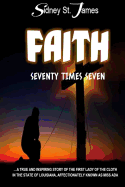 Faith: Seventy Times Seven