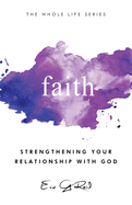 Faith: Strengthening Your Relationship With God