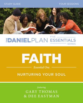 Faith Study Guide with DVD: Nurturing Your Soul - Thomas, Gary L, and Eastman, Dee, and Lee-Thorp, Karen